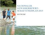 Entwurf 2. NGP © Revital/Unterlercher (BMLFUW) Entwurf 2. NGP © Revital/Unterlercher (BMLFUW)